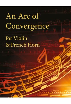 An Arc of Convergence  -  Violin and French Horn 25002DD Digital Download