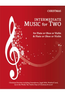Intermediate Music for Two Christmas Flute or Oboe or Violin & Flute or Oboe or Violin, 47551