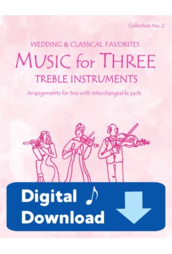Music for Three Treble Instruments - Collection No. 2: Wedding & Classical Favorites - 58002 Digital Download