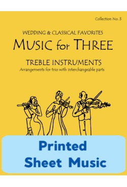 Music for Three Treble Instruments - Collection No. 3: Wedding & Classical Favorites - 58003 Printed Sheet Music