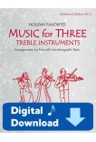 Music for Three Treble Instruments - Christmas Collection No. 2: Holiday Favorites - 58052 Digital Download
