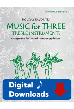 Music for Three Treble Instruments - Christmas Collection No. 3: Holiday Favorites - 58053 Digital Download